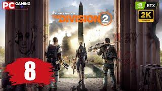 Tom Clancy's The Division 2  Прохождение 8 [RTX4070/ULTRA/2К/60] 