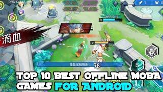 Top 10 Best Offline Moba Games for Android 2023