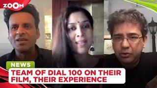 Manoj Bajpayee, Sakshi Tanwar and Rensil D'Silva on Dial 100, their experience & more | Exclusive