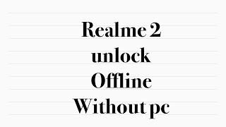 Realme 2 pattern and frp unlock without pc by Mr. awwal 007