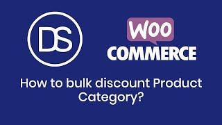 WooCommerce how to bulk discount Product Category