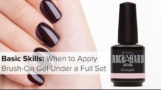Basic Nail Skills: When to Apply Brush-On Gel under a Full Set