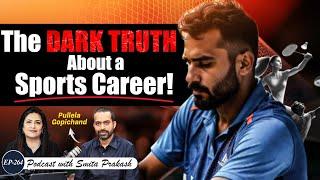 EP-264 | The DARK TRUTH About a Sports Career – No One Tells You This! | Pullela Gopichand