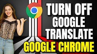 How to Turn Off Google Translate in Google Chrome