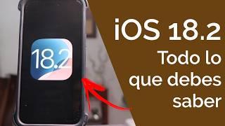 iOS 18.2 - TODO lo que DEBES SABER