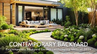 Contemporary Backyard Garden Landscaping Ideas of 2024