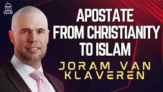 APOSTATE: From Christianity to Islam | Joram Van Klaveren