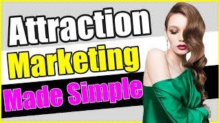 Effective Attraction Marketing Strategy That Wins Customers (Even If You're A Beginner)