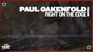 Paul Oakenfold - Right On The Edge (Extended Mix)