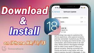 2024 How to Download & Install iOS 18 on iPhone XR, 11, and 13