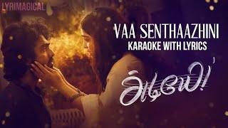 Vaa Senthaazhini Song Karaome with Lyrics | Adiyae | G. V Prakash Kumar | Sid Sriram | Justin