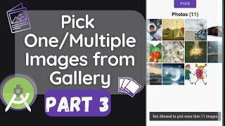 Pick One/Multiple Images from Gallery Android || Part 3 || Maximum Limit to Selection of Images