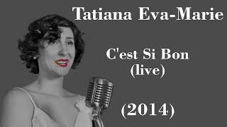 Tatiana Eva-Marie - C'est Si Bon - Legendas FR - PT-BR - EN