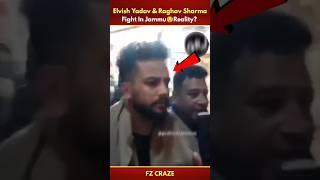 Elvish Yadav & Raghav Sharma Fight in Jammu| @ElvishYadavVlogs Fight #trending #shorts