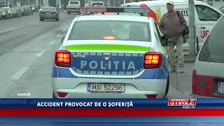 Accident provocat de o șoferiță