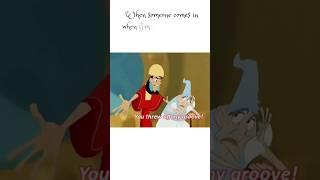 When someone throws off my groove... #youthrewoffmygroove #theemperorsnewgroove #disneymeme