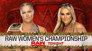 Lucha Completa: Ronda Rousey Vs Natalya Campeonato Femenino de Raw - WWE Raw 24/12/2018 (En Español)