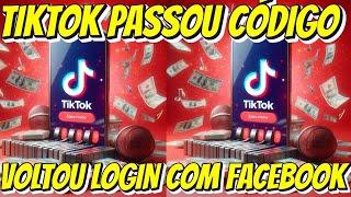 TIKTOK PASSOU CÓDIGO E VOLTOU O LOGIN COM FACEBOOK