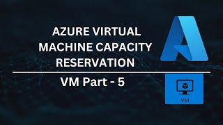 Azure Capacity Reservation Explained | CloudOps Junction