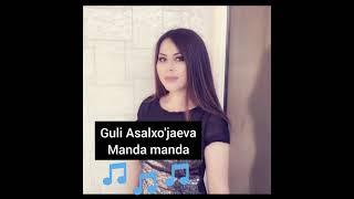 Guli Asalxo'jaeva-Manda manda