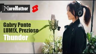 Gabry Ponte, LUM!X, Prezioso - Thunder (Cover by Mare) #shorts