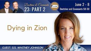 Doctrine & Covenants 58-59 Part 2 • Sis. Whitney Johnson • June 2-8 • Come Follow Me