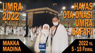 HAVAS Ota-Onasi UMRA safari 05-15 Fevral 2022. Parents of the HAVAS at the UMRAH 05-15 February 2022