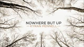 Kyran Pennell, Nowhere But UP - Early Morning Rain