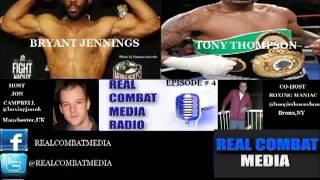 Real Combat Media Radio Episode #4   Tony Thompson and Bryant Jennings