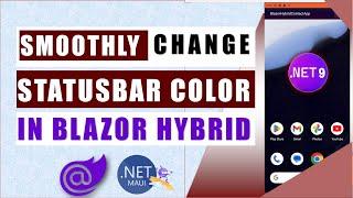  Change Status Bar Color in .NET 9 Blazor Hybrid! | Customizing App UI for Android & iOS 