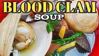 BLOOD CLAM SOUP WITH MORINGGA LEAVES RECIPE