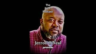 ️THE N.I.P. PODCAST: Jerron O’Neal #jerrononeal Interview preview #nipsalute