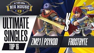 ZM21 | PsyKoD vs Frostbyte - Ultimate Singles Top 16 - The Big House 10