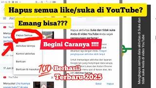 Cara hapus semua suka/like dan dislike video di YouTube sekaligus terbaru 2025