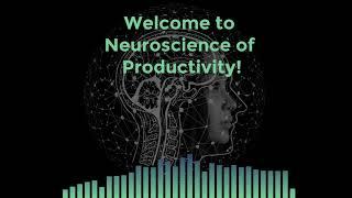 Welcome to Neuroscience of Productivity: Alpe Audio course!