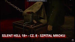 Silent Hill 2 PL 18+ cz. 8 Szpital Mroku