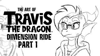 The Art of Travis the Dragon Dimension Ride Part 1