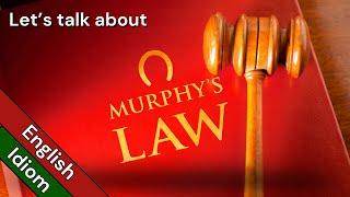 English Idioms | Murphy's Law Meaning | With Idiom Origin