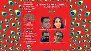 #8thAdabFest JINNAH’S VISION REVISITED: PAKISTAN AT 77.