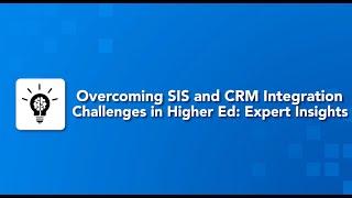 Hear how these universities integrated their SIS and CRM with FormAssembly