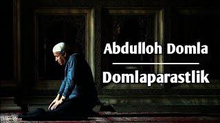 Abdulloh Domla - Domlaparastlik |  Абдуллох Домла - Домлапарастлик | Bomdod Tv | Ma'ruzalar