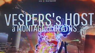 VESPERS's HOST - A MONTAGE of DEATHS  My Solo Flawless Journey !