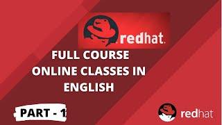 RedHat Full Course Online Classes in English | Linux Basic Commands | RHCSA (SA1) | RHEL8 | Class -1