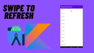 How to add swipe to refresh ,pull to refresh feature in your android app | Android Studio | Kotlin |