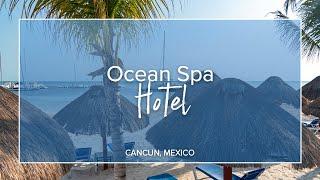 Ocean Spa Hotel - Cancun Escapes