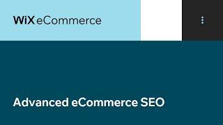 Wix eCommerce | Advanced eCommerce SEO