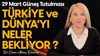 29 Mart Güneş Tutulması Arefe Gününe Denk Geliyor!| Dr. Emine Aktunç Demirbaş