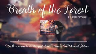 Breath of the Forest -  Relaxing Piano Music by @DSPROMUSIC  #relaxingmusic #chillmusic