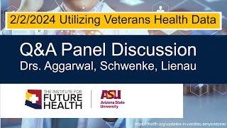 3) Panel Discussion - Utilizing Veterans Health Data Conference (2.2.2024)