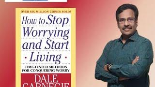 HOW To STOP WORRIYING AND START LIVING - Dale Carnegie  Riview By - G. Olivannan